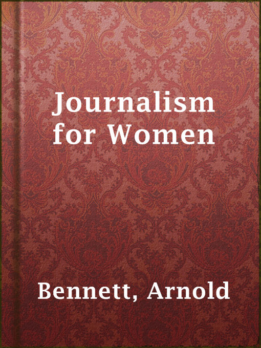 Title details for Journalism for Women by Arnold Bennett - Available